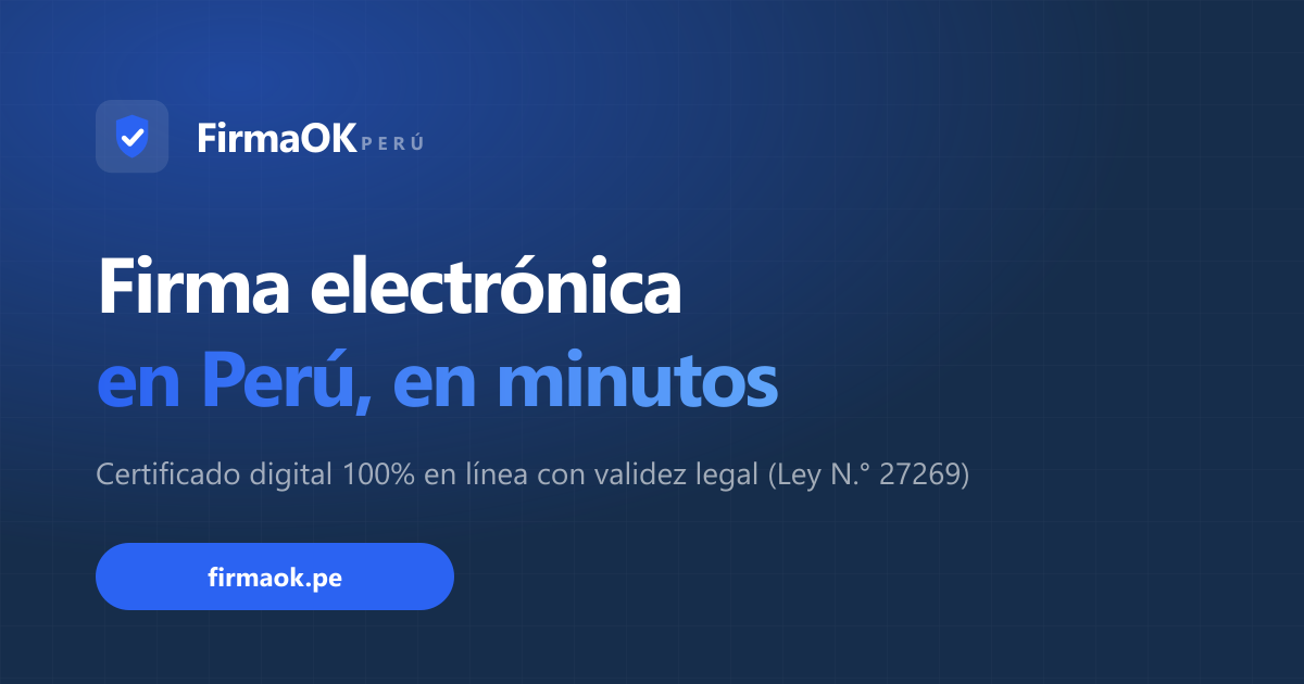 Portada de FirmaOK Perú: firma electrónica en Perú, en minutos